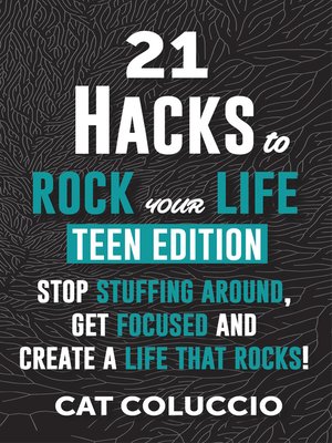 cover image of 21 Hacks to Rock your Life for Teens